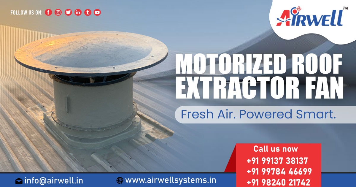 Manufacturer of Motorized Roof Extractor Fan